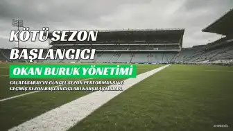 Galatasaray'da Okan Buruk Dönemi: En Kötü İkinci Sezon Başlangıcı