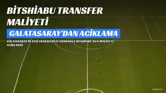 Galatasaray'dan El Chadaille Bitshiabu Transfer Maliyetine İlişkin Açıklama