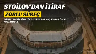Göztepe Teknik Direktörü Stoilov: "Çok zorlu bir sürecin içindeyiz"