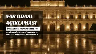İstanbul Cumhuriyet Başsavcılığı'ndan VAR Odası Açıklaması: "İnceleme Yapılmamıştır"