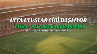 İtalya - Belçika Maçı: UEFA Uluslar Ligi'nde Heyecan Başlıyor