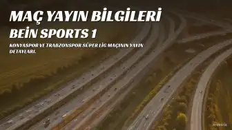 Konyaspor - Trabzonspor Maçı Canlı Yayın Bilgileri