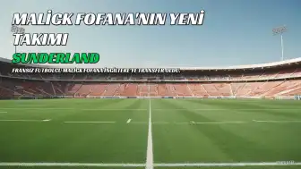 Malick Fofana'nın Yeni Takımı Sunderland Oldu