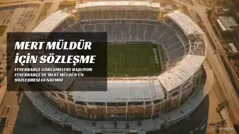 Mert Müldür'ün Geleceği İçin Fenerbahçe'den Yeni Sözleşme Planı