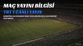 Sporting Galatasaray Maçı TRT 1'de Yayınlanacak