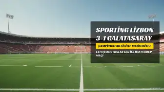 Sporting Lizbon, Galatasaray'ı 3-1 Mağlup Etti: Şampiyonlar Ligi'ne Mağlubiyetle Başlangıç