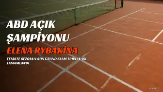 Teniste ABD Açık Tek Kadınlar Şampiyonu Elena Rybakina Oldu