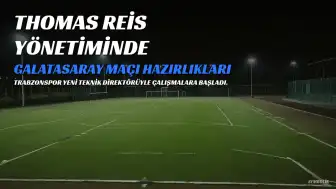 Trabzonspor'da Yeni Dönem: Thomas Reis Yönetiminde Galatasaray Maçı Hazırlıkları