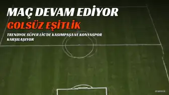 Trendyol Süper Lig: Kasımpaşa ve Konyaspor golsüz berabere kaldı