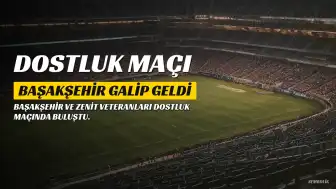Başakşehir Veteranları Zenit'i 3-2 Mağlup Etti: Dostluk Vurgusu