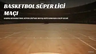 BOTAŞ, Melikgazi Kayseri Basketbol'u Deplasmanda 70-61 Mağlup Etti