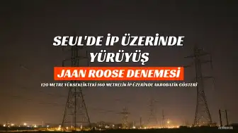 Eston balonu Jaan Roose, Seul semalarında ip üzerinde yürüyecek