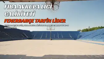 Fenerbahçe Tarfin, FIBA Avrupa Ligi'nde Flammes Carolo'yu 81-71 Mağlup Etti