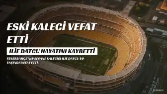 Fenerbahçe'nin Eski Kalecisi Ilie Datcu Vefat Etti