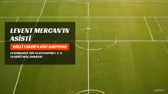 Nihat Kahveci'den Levent Mercan'a Övgü: "O Nasıl Asist?"