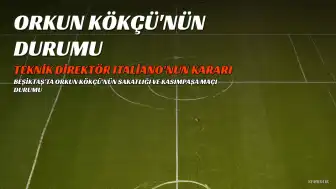 Orkun Kökçü Kasımpaşa Maçında Sahada Olacak mı? Teknik Direktör Italiano'dan Açıklama