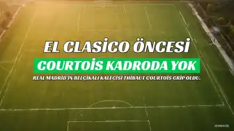 Real Madrid'de Thibaut Courtois, El Clasico öncesi grip nedeniyle kadrodan çıkarıldı