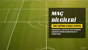 Sarıyer-Bodrum FK Maçı Canlı Yayın Bilgileri ve Hakem Kadrosu