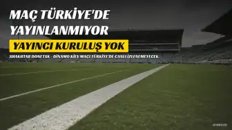 Shakhtar Donetsk - Dinamo Kiev Maçı Türkiye'de Yayınlanmayacak