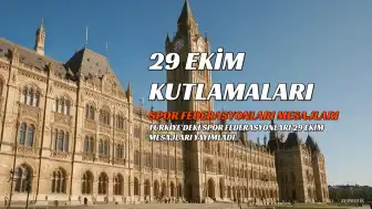 Spor Federasyonlarından 29 Ekim Cumhuriyet Bayramı Mesajları