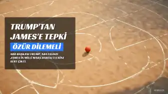 Trump'tan LeBron James'e Marş Tepkisi: Özür Dilemeli