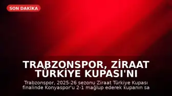Trabzonspor, Ziraat Türkiye Kupası'nı Kazandı