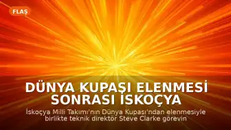 Dünya Kupası Elenmesi Sonrası İskoçya Teknik Direktörü Steve Clarke İstifa Etti