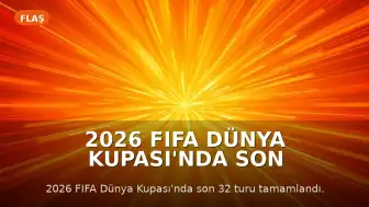 2026 FIFA Dünya Kupası'nda Son 16 Turu Eşleşmeleri Netleşti