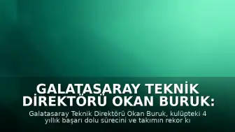 Galatasaray Teknik Direktörü Okan Buruk: "Her maçı kazanarak, her maça, kupaya odaklanarak Galatasaray rekorlar kırıyor"