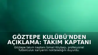 Göztepe Kulübü'nden Açıklama: Takım Kaptanı İsmail Köybaşı Futbolu Bıraktı