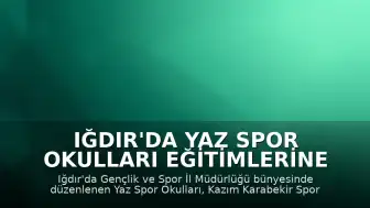 Iğdır'da Yaz Spor Okulları Eğitimlerine Başlandı
