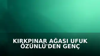 Kırkpınar Ağası Ufuk Özünlü'den Genç Pehlivanlara Destek Yemeği
