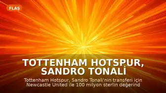 Tottenham Hotspur, Sandro Tonali Transferi İçin Newcastle United ile Anlaştı