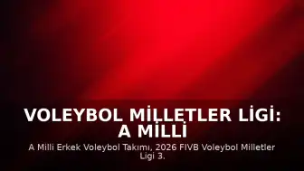 Voleybol Milletler Ligi: A Milli Erkek Voleybol Takımı Sırbistan'ı 3-0 Mağlup Etti