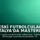 Eski Futbolcular Antalya'da Masterlar Turnuvasında Buluştu