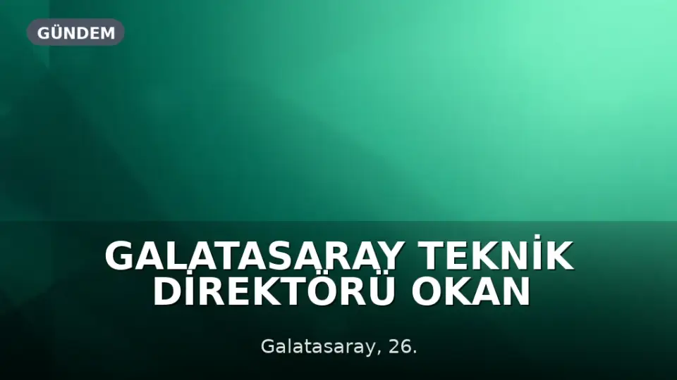 Galatasaray Teknik Direktörü Okan Buruk'tan Yeni Sezon Hedefi: "Hedef 27"