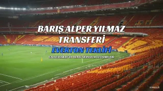 Galatasaray'da Barış Alper Yılmaz Transferi: Everton Teklif Sundu, Tottenham ve Fulham da İlgileniyor