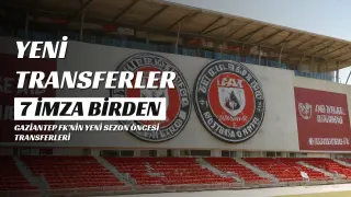 Gaziantep FK'de 7 Yeni Transfer Açıklandı