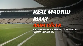 Espanyol - Real Madrid Maçı Bilgileri: Arda Güler İlk 11'de Yer Alacak mı?