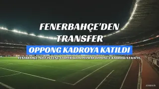 Fenerbahçe, Nice'in Genç Stoperi Kojo Peprah Oppong'u Transfer Etti