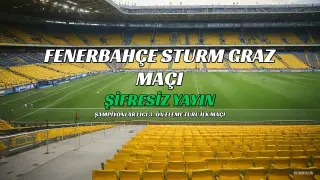 Fenerbahçe - Sturm Graz maçı şifresiz TV100'de yayınlanacak