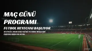 15 Eylül 2026 Salı Maç Programı Belli Oldu