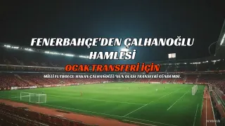 Hakan Çalhanoğlu Transferinde Yeni Gelişme: Fenerbahçe'nin Olası Girişimi