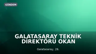 Galatasaray Teknik Direktörü Okan Buruk'tan Yeni Sezon Hedefi: "Hedef 27"