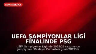 UEFA Şampiyonlar Ligi Finalinde PSG ile Arsenal Karşı Karşıya Gelecek