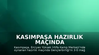 Kasımpaşa Hazırlık Maçında Gençlerbirliği'ni 3-0 Mağlup Etti